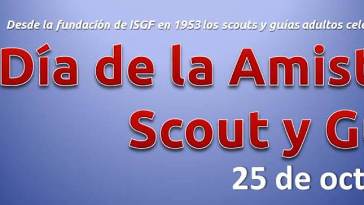 25 de octubre. Día de la Amistad Scout-Guía